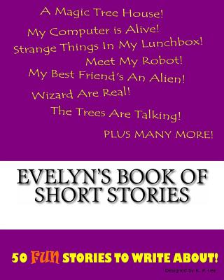 Evelyn's Book Of Short Stories - Lee, K P