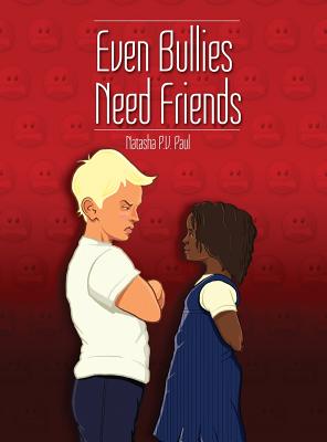 Even Bullies Need Friends - Paul, Natasha P V