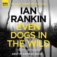 Even Dogs in the Wild: The #1 bestselling series that inspired BBC One's REBUS