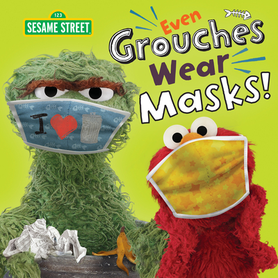 Even Grouches Wear Masks! (Sesame Street) - Posner-Sanchez, Andrea