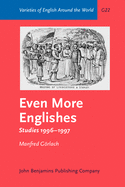 Even More Englishes: Studies 1996-1997. with a Foreword by John Spencer