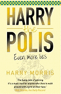 Even More Lies: Harry the Polis