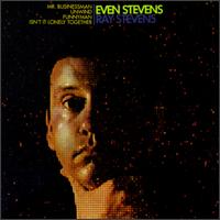 Even Stevens - Ray Stevens