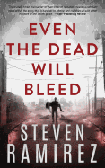 Even the Dead Will Bleed: Book Three of Tell Me When I'm Dead