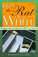 Even the Rat Was White: A Historical View of Psychology - Guthrie, Robert V
