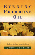 Evening Primrose Oil - Graham, Judy