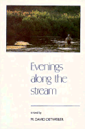 Evenings Along the Stream