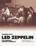 Evenings with Led Zeppelin: The Complete Concert Chronicle 1968-1980