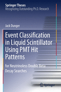 Event Classification in Liquid Scintillator Using Pmt Hit Patterns: For Neutrinoless Double Beta Decay Searches
