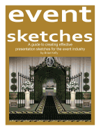 Event Sketches: A Guide to Creating Effective Presentation Sketches for the Event Industry