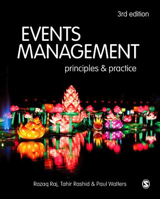 Events Management: Principles and Practice - Raj, Razaq, and Walters, Paul, and Rashid, Tahir, Mr.