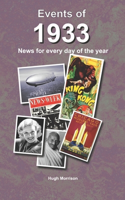 Events of 1933: news for every day of the year - Morrison, Hugh