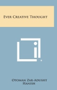 Ever Creative Thought