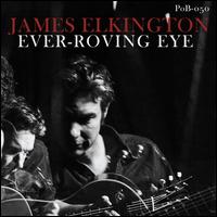 Ever-Roving Eye - James Elkington