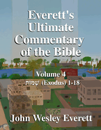 Everett's Ultimate Commentary of the Bible: Volume 4