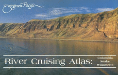 Evergreen Pacific River Cruising Atlas, Columbia, Snake, Willamette - Straub Printing & Publishing