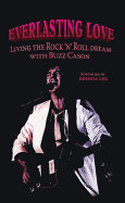 Everlasting Love: Living the Rock 'n Roll Dream with Buzz Cason