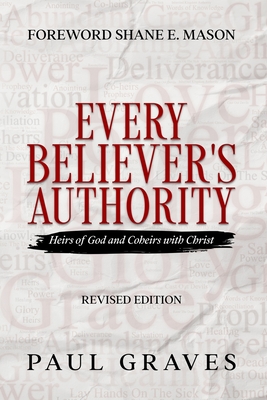 Every Believer's Authority - Graves, Paul L