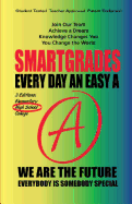 EVERY DAY AN EASY A Study Skills (High School Edition Paperback) SMARTGRADES BRAIN POWER REVOLUTION: Student Tested! Teacher Approved! Parent Favorite! 5 Star Reviews!