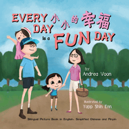 Every Day is a Fun Day: Bilingual Picture Book in English, Simplified Chinese and Pinyin