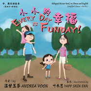 Every Day is Fun Day: Bilingual Picture Book in Chinese and English /