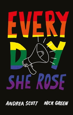 Every Day She Rose - Scott, Andrea, and Green, Nick