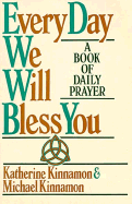 Every day we will bless You : a book of daily prayer