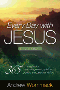Every Day with Jesus Devotional: 365 Insights for Encouragement, Spiritual Growth, and Personal Victory