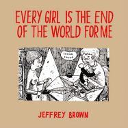 Every Girl Is the End of the World for Me