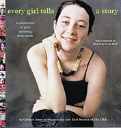 Every Girl Tells a Story: A Celebration of Girls Speaking Their Minds