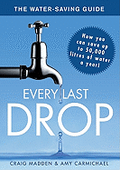 Every Last Drop: The Water-Saving Guide