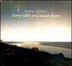 Every Little Soul Must Shine