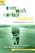 Every Man's Marriage Workbook: How to Win Your Wife's Heart...Again and Forever