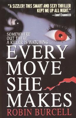 Every Move She Makes - Burcell, Robin