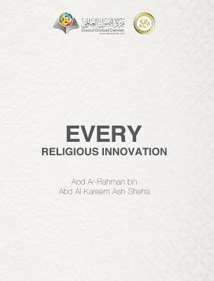 Every Religious Innovation Hardcover Edition - Center, Osoul