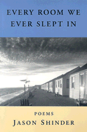 Every Room We Ever Slept in