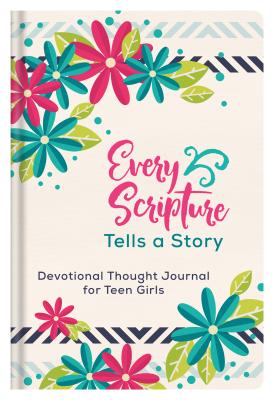 Every Scripture Tells a Story Devotional Thought Journal for Teen Girls - Simmons, Joanne