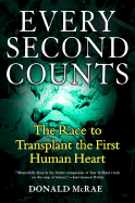 Every Second Counts: The Race to Transplant the First Human Heart - McRae, Donald