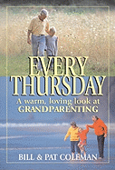 Every Thursday: A Warm, Loving Look at Grandparenting