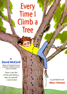 Every Time I Climb a Tree