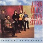 Every Time You Say Goodbye - Alison Krauss & Union Station