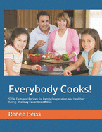 Everybody Cooks!: Stem Facts and Recipes for Family Cooperation and Healthier Eating