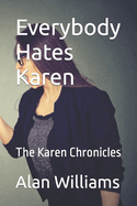 Everybody Hates Karen: The Karen Chronicles