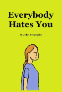 Everybody Hates You