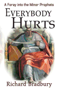 Everybody Hurts: A Foray into the Minor Prophets