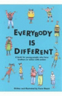 Everybody is Different: A Book for Young People Who Have Brothers or Sisters with Autism - Bleach, Fiona