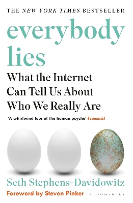 Everybody Lies: What the Internet Can Tell Us About Who We Really Are - Stephens-Davidowitz, Seth