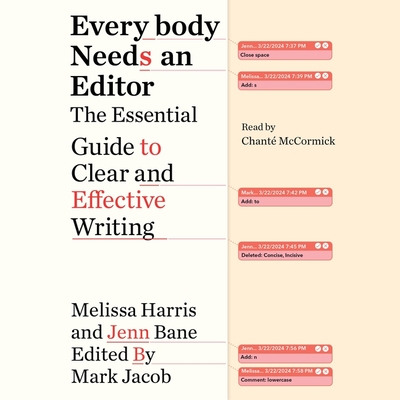 Everybody Needs an Editor: The Essential Guide to Clear and Effective Writing - Harris, Melissa, and Bane, Jenn, and Jacob, Mark (Editor)