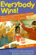 Everybody Wins!: Non-Competitive Party Games and Activities for Children