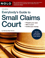 Everybody's Guide to Small Claims Court